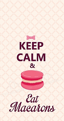 Keep Calm And Eat Macaron