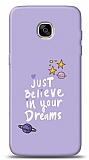Samsung Galaxy S7 Your Dreams Kılıf