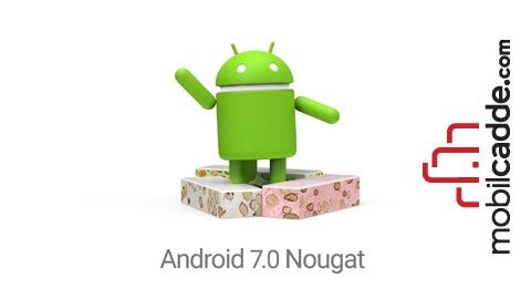 Android 7.0 Nougat Güncellemesi Almayacak Telefonlar Hangileri?