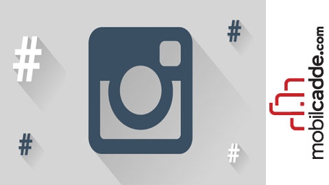 Instagram’da Daha Çok Beğeni Almak İçin Doğru Hashtagleri Kullanın